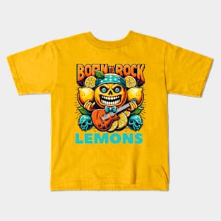 Born To Rock Lemons Music Rock and Roll Kids T-Shirt